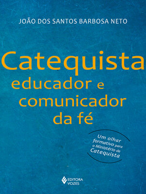 cover image of Catequista, educador e comunicador da fé